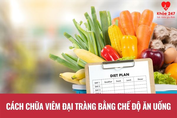  Chế độ ăn uống rất quan trọng trong quá trình điều trị viêm đại tràng