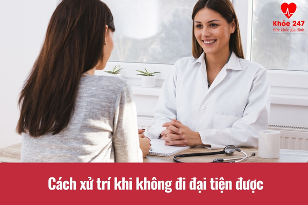 Cần làm gì khi gặp tình trạng không đi đại tiện được