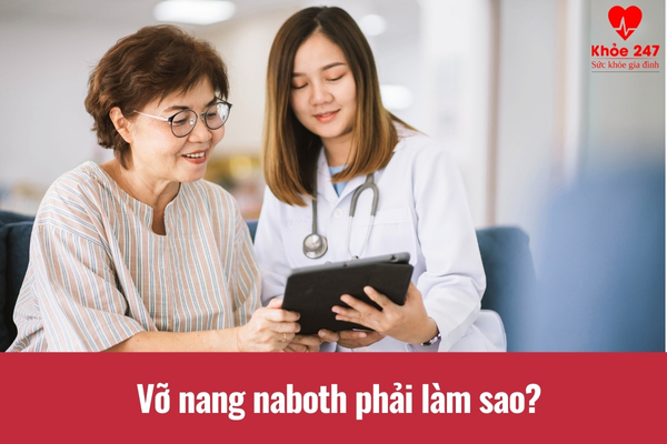 Cách điều trị vỡ nang naboth