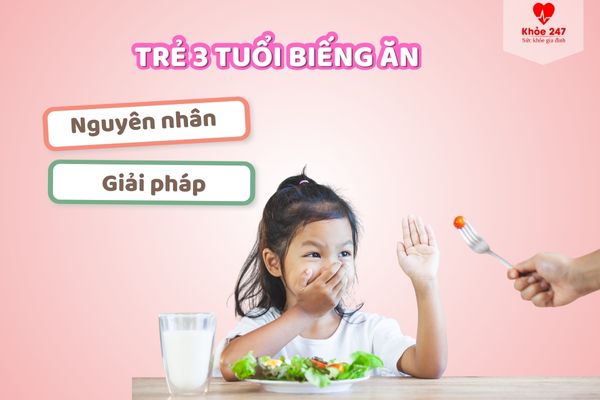 Tìm hiểu nguyên nhân và giải pháp cho trẻ 3 tuổi biếng ăn