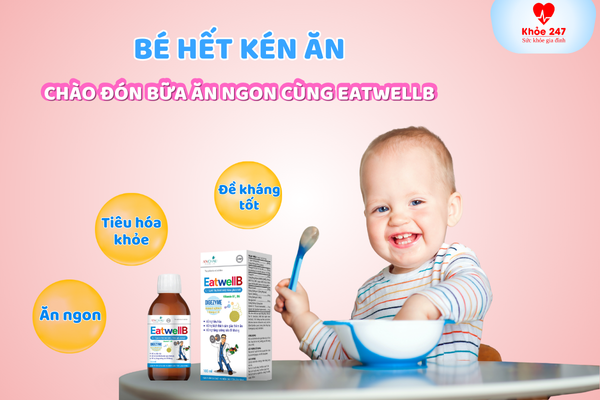 EatwellB được nhiều mẹ lựa chọn cho bé có tình trạng biếng ăn, kén ăn