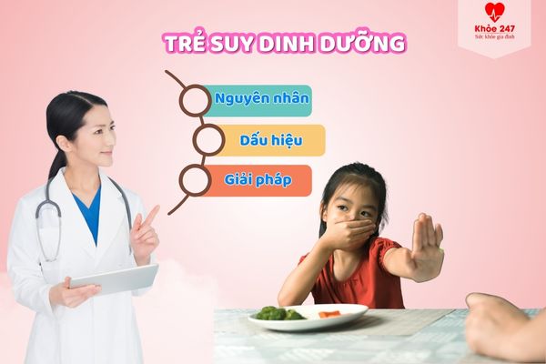 Tìm hiểu nguyên nhân, dấu hiệu và giải pháp cho tình trạng suy dinh dưỡng ở trẻ