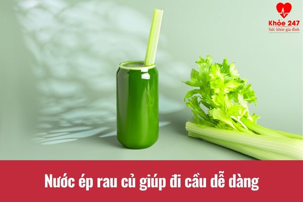 Uống nước ép rau củ giúp bạn đi cầu dễ dàng