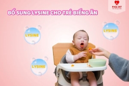 Bổ Sung Lysine Cho Trẻ Biếng Ăn Đúng Cách